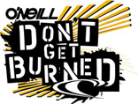 Publicité o'neill pour ses lycras de protection solaire pour aller surfer à la plage : "don't get burned !"